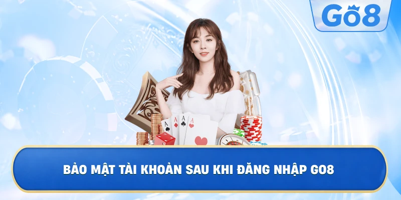 Hệ thống bảo mật chuẩn quốc tế – Nền tảng an toàn tại GO81. Hệ thống bảo mật chuẩn quốc tế – Nền tảng an toàn tại GO8
